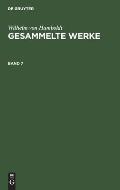 Wilhelm Von Humboldt: Gesammelte Werke. Band 7