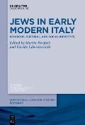 The Many Faces of Early Modern Italian Jewry: Religious, Cultural, and Social Identities