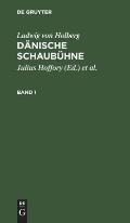 Ludwig Von Holberg: D?nische Schaub?hne. Band 1