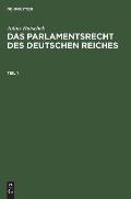 Das Parlamentsrecht des Deutschen Reiches