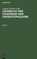 Auguste Th?odore Vidal: Lehrbuch Der Chirurgie Und Operationslehre. Band 2