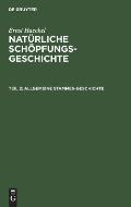 Allgemeine Stammes-Geschichte: (Phylogenie Und Anthropogenie). XVI.-XXX. Vortrag