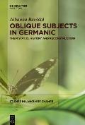 Oblique Subjects in Germanic: Their Status, History and Reconstruction