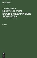 Leopold Von Buch's Gesammelte Schriften. Band 1