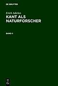 Adickes, Erich: Kant als Naturforscher. Band II