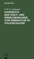 Handbuch Der Welt- Und Menschenkunde, Zum Gebrauche in Volksschulen