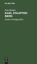 Karl Stauffer-Bern: Sein Leben. Seine Briefe. Seine Gedichte