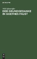Der Grundgedanke in Goethes Faust