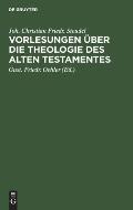 Vorlesungen ?ber Die Theologie Des Alten Testamentes