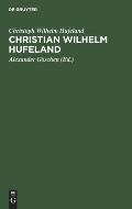 Christian Wilhelm Hufeland: Eine Selbstbiographie