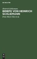Briefe Von Heinrich Schliemann