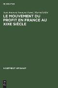 Le Mouvement Du Profit En France Au XIXe Si?cle: Mat?riaux Et ?tudes