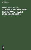 Zur Geschichte Der Regierung Paul I. Und Nikolaus I.: Neue Materialien