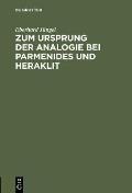 Zum Ursprung Der Analogie Bei Parmenides Und Heraklit