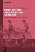 Dimensionen Literarischer Mobilit?t: Theorie - Buchmarckt - Motiv - Genre