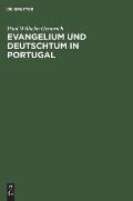 Evangelium Und Deutschtum in Portugal: Geschichte Der Deutschen Evangelischen Gemeinde in Lissabon