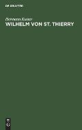 Wilhelm Von St. Thierry: Ein Repr?sentant Der Mittelalterlichen Fr?mmigkeit