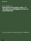 Der Papyruscodex Saec. VI-VII Der Phillippsbibliothek in Cheltenham: Koptische Theologische Schriften