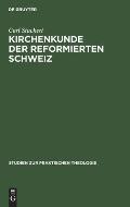 Kirchenkunde Der Reformierten Schweiz