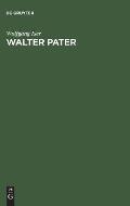 Walter Pater: Die Autonomie Des ?sthetischen