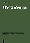 The Small Conference: An Innovation in Communication