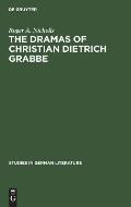 The Dramas of Christian Dietrich Grabbe