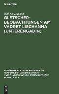 Gletscherbeobachtungen Am Vadret Lischanna (Unterengadin)