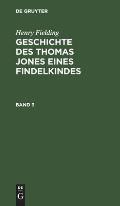 Henry Fielding: Geschichte Des Thomas Jones Eines Findelkindes. Band 3