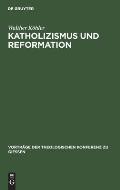 Katholizismus und Reformation