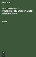 Mary J. Lyschinska: Henriette Schrader-Breymann. Band 1