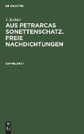 J. Kohler: Aus Petrarcas Sonettenschatz. Freie Nachdichtungen. Sammlung 1