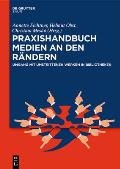 Praxishandbuch Medien an Den R?ndern: Umgang Mit Umstrittenen Werken in Bibliotheken