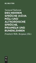 Des Hehren Spr?che (H?va m?l) und altnordische Spr?che, Priameln und Runenlehren