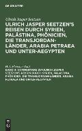 Commentare Zu Ulrich Jasper Seetzen's Reisen Durch Syrien, Pal?stina, Ph?nicien, Die Transjordan-L?nder, Arabia Petraea Und Unter-Aegypten: Nebst S?mm