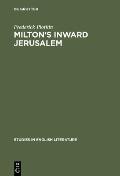 Milton's Inward Jerusalem: Paradise Lost and the Ways of Knowing