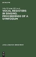 Vocal Registers in Singing. Proceedings of a Symposium: Seventy-Eighth Meeting of the Acoustical Society of America, San Diego, California, Nov. 7, 19