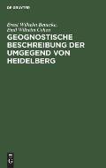 Geognostische Beschreibung der Umgegend von Heidelberg