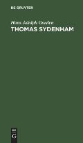 Thomas Sydenham: ?ber Seine Bedeutung in Der Heilenden Kunst