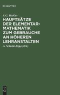 Haupts?tze Der Elementar-Mathematik Zum Gebrauche an H?heren Lehranstalten: Ausgabe A.