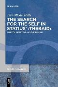 The Search for the Self in Statius' >Thebaid: Identity, Intertext and the Sublime