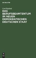 Das Berufsbeamtentum Im Neuen Demokratischen Deutschen Staat: Eine Staatsrechtliche Studie