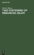 Two Statesmen of Mediaeval Islam: Vizir Ibn Hubayra (499-560ah/1105-1165ad) and Caliph An-N?sir Li D?n All?h (553-622 Ah/1158-1225 Ad)