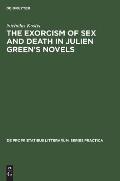 The Exorcism of Sex and Death in Julien Green's Novels