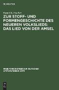 Zur Stoff- Und Formengeschichte Des Neueren Volkslieds: Das Lied Von Der Amsel