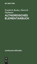 Altnordisches Elementarbuch: Einf?hrung, Grammatik, Texte (Zum Teil Mit ?bersetzung) Und W?rterbuch