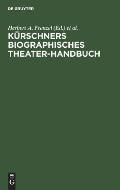 K?rschners biographisches Theater-Handbuch