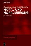 Moral Und Moralisierung: Neue Zug?nge