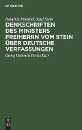 Denkschriften des Ministers Freiherrn vom Stein ?ber Deutsche Verfassungen