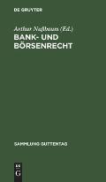 Bank- Und B?rsenrecht: Eine Sammlung Von Gesetzen Und Gesch?ftsbedingungen