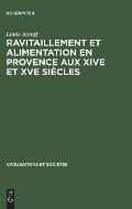 Ravitaillement et alimentation en Provence aux XIVe et XVe si?cles